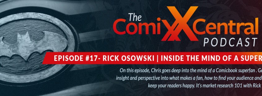 comixcentral_carousel_Rick-Osowski--inside-the-mind-of-a-super-fan