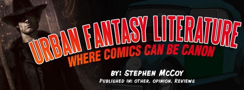urban-fantasy-literature-where-comics-can-be-canon-comixcentral